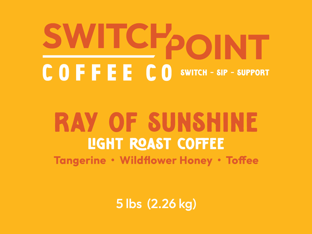 5 lb Ray of Sunshine Light Roast